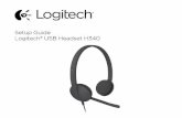 Setup Guide Setup GuideLogitech® USB Headset H340 Logitech ... · Logitech USB Headset H340 Logitech USB Headset H340 Setup Guide Logitech® USB Headset H340 1 3. Headset H340”.