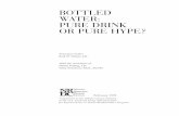 Bottled Water: Pure Drink or Pure Hype? - NRDCWATER: PURE DRINK OR PURE HYPE? Principal Author Erik D. Olson, J.D. With the Assistance of ... Figure 1 U.S. Bottled Water Market, 1976–1997,