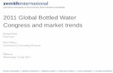 2011 Global Bottled Water Congress and market trendsGlobal bottled water market trends Matt Wilton Commercial Consulting Director, Zenith International. zenithinternational · 2018-2-12