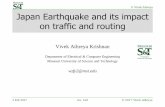 © Vivek Athreya Japan Earthquake and its impact on traffic ...web.mst.edu/~cetinkayae/teaching/CPE6510Spring2017/VK2017_1.pdf · © Vivek Athreya Japan Earthquake and its impact