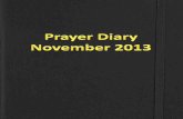 PowerPoint Presentation prayer diary.pdf · genuine repentance in their hearts . 19/11 FAITH Ephesians 6:16 1. Oh! Lord that I may increase in faith! 20/11 HELMET OF SALVATION AND
