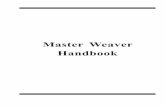 Master Weaver Handbook · Errors in threading may result in the student being requested to re-do the assignment. ... of yarn count are ... size 8 yarn). Calculation of the yardage