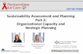 Sustainability Assessment and Planning (Part 2 ... · Sustainability Assessment and Planning Part 2: Organizational Capacity and Strategic Planning Kim Prewitt Project Coordinator