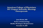 American College of Physicians DC Chapter Scientific ... · American College of Physicians DC Chapter Scientific Meeting: Osteoporosis ... BMD, Osteoporotic ... 22:477–501. Decreased