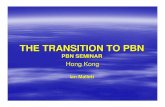 THE TRANSITION TO PBN - pbninfo.gov.hk The Transition to PBN - Ian... · – Transition to PBN ... RNAV and RNP (PBN Manual) ... Pilot, engineer and ATC training and endorsement Instrument
