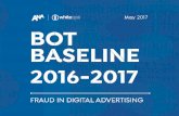 FRAUD IN DIGITAL ADVERTISING - PPC Protect · 4 Bot Baseline 20162017 Fraud in Digital Advertising For the third year in a row, White Ops and ANA have partnered to measure bot fraud