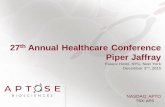 27th Annual Healthcare Conference - Aptoseaptose.com/wp-content/uploads/2014/08/Piper-Jaffray-27th-Healthcare... · 27th Annual Healthcare Conference Piper Jaffray Palace Hotel, NYC,