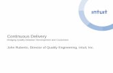 Continuous Delivery - PNSQC · Continuous Delivery ... Intuit, Inc. 2 2 Great Innovative Place to Work 2 2011 20122013 #8 Intuit Inc. ... Q&A . Title: Customer-Driven Quality