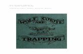 Wolf and Coyote Trapping - Rage University DOG... · WOLF AND COYOTE TRAPPING CHAPTER I. THE TIMBER WOLF. ... In early days the wolves of the western plains followed the great buffalo