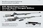 KK-Matchgewehre Small Bore Target Rifles - … · KK-Matchgewehre Small Bore Target Rifles Mod. 2007 · 2013 Bitte sorgfältig lesen, bevor Sie dieses Gewehr zusammenbauen oder benutzen.