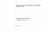 Wireless Router Setup Manual - Netgear 2006-04 NETGEAR, Inc. 4500 Great America Parkway Santa Clara, CA 95054 USA Wireless Router Setup Manual