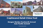 CapitaLand Retail China Trustinvestor.capitaland.com/newsroom/20151116_175010_C... · 0 thMorgan Stanley 14 Annual Asia Pacific Summit *17 November 2015* 17 November 2015 CapitaLand