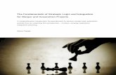 The Fundamentals of Strategic Logic and Integration for ... · The Fundamentals of Strategic Logic and Integration for Merger and Acquisition Projects ... necessary to consider M&A