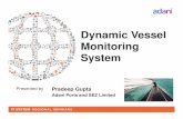 Dynamic Vessel Monitoring System - OSIsoftcdn.osisoft.com/corp/sg/media/presentation/2013/RS... · • Gas Distribution • Power ... Adani Petronet(Dahej) ... • PIMS allows the