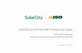 SolarCity and NYISO DER Practical Use Cases · SolarCity and NYISO DER Practical Use Cases NYISO DER Roadmap Market Issues Working Group (MIWG) Meeting . SolarCity Confidential 2Slide
