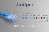Juniper - House of Technologymars.tekkom.dk/mediawiki/images/a/aa/01.01_-_Juniper_Basicsv2.pdf · Juniper IJOS: Juniper Intro Rasmus Elmholt V1.0. ... –Jbase: tilføjelser til OS