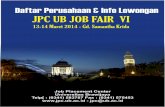 JOB FAIR - VI JPC-UB Telp : (0341) 583787 Fax : (0341 ...upkk.ub.ac.id/wp-content/uploads/2014/03/Buku-Info-Low.pdf · 28. PT. Kalbe Farma, TBk 29. PT. Jatim Autocomp Indonesia ...