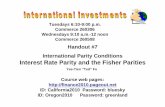 Handout #7 International Parity Conditions Interest Rate ... 2009 posting... · Handout #7 International Parity Conditions Interest Rate Parity and the Fisher Parities Yee-Tien “Ted”