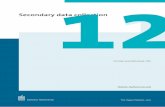 Secindary data collection - CBS · Statistics Netherlands Statistics Methods (201206) Secondary data collection The Hague/Heerlen, 2012 ˜˚1 Piet Daas and Judit Arends-Tóth