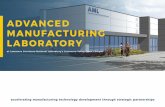 ADVANCED MANUFACTURING LABORATORY - Engineering · engineering, and technology. Our ... Our new Advanced Manufacturing ... LLNL develops new manufacturing processes for a range of