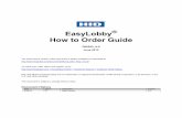 EasyLobby How to Order Guide - HID Global · How to Order Guide . D00553, A.0. June 2012 . The most current version of this document is always available for download at: ... ProWatch