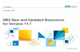 DB2 New and Updated Resources for Version 11 · DB2 New and Updated Resources for Version 11.1 ... and BLU Compression Estimator Version 11 ... Availability 2 nd only to DB2 for zOS