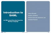 Introduction to SAML - People at VT Computer Sciencepeople.cs.vt.edu/~kafura/cs6204/Readings/SAMLSlides.pdf1/18/2002 Introduction to SAML Page 3 •Problem Space •SAML Concepts •Scenario