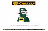 15” WOOD BAND SAW – CT015N - Busy Bee Tools ...busybeetools.com/content/product_manuals/CT015N.pdf · 7 UNPACKING YOUR CT015N BAND SAW Your Craftex band saw is shipped in one