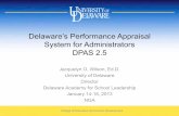 Delaware’s Performance Appraisal System for Administrators ... · Delaware’s Performance Appraisal System for Administrators DPAS 2.5 ... –Revising DE’s Performance Appraisal