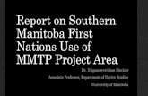 Report on Southern Manitoba First Nations Use of MMTP … Dr... ·  · 2017-05-25Report on Southern Manitoba First Nations Use of MMTP ... This report is prepared for the Clean Environment