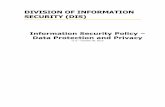 DIVISION OF INFORMATION SECURITY (DIS) OF INFORMATION SECURITY (DIS) Information Security Policy – Data Protection and Privacy v1.0 – October 30, 2013