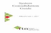 System Consolidation Guide - RTN · System Consolidation Guide Effective July 1, ... Consolidation Timetable 6 ... Shaw’s and Walgreens stores to name just a few locations.