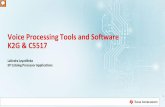 Voice Processing Tools and Software K2G & C5517 · Voice Processing Tools and Software K2G ... Echo and conference call systems.\爀屲The pictur\ you see on the far right is that