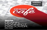 2018 LEARN. CONNECT. DISCOVER. - Xeikon Café€¦ ·  · 2018-02-222018 LEARN. CONNECT. DISCOVER. EVENT GUIDE EXHIBITION & ... materials and labeling solutions for the retail apparel