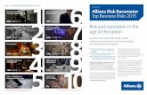 Risk and reputation in the age of disruption - Allianz · 2 ALLIANZ RISK BAROMETER: BUSINESS RISKS 2015 Snapshot: Top Business Risks Around The World Australia 1 BI Loss of reputation