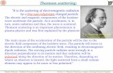 Thomson scattering - INAFddallaca/P-Rad_4.pdf · Thomson scattering: ... Compton effect was observed by Arthur Holly Compton in 1923, for which he earned the ...
