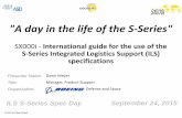A day in the life of the S Series - ASD/AIA SX000i SX000i - International guide... · "A day in the life of the S ... Management Global Supply Chain Configuration ... SX000i – Chap