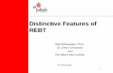 Distinctive Features of REBT - NuHealth · Distinctive Features of REBT Ray DiGiuseppe, ... •REBT’s Distinctive ABC Model 4 Dr. DiGiuseppe . 5 ... Demands or schemas are cognitive