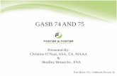 GASB 74 AND 75 - clafiles.azurewebsites.net · Fort Myers, FL | Oakbrook Terrace, IL GASB 74 AND 75 Presented By: Christine O’Neal, ASA, EA, MAAA & Bradley Heinrichs , FSA