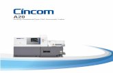 Sliding Headstock Type CNC Automatic Lathe · 02 Cincom A320 Acclaimed for its excellent cost to performance ratio, the A20 has evolved as a 5-axis machine for ø20 mm applications
