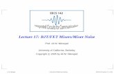Lecture 17: BJT/FET Mixers/Mixer Noiserfic.eecs.berkeley.edu/~niknejad/ee142_fa05lects/pdf/lect17.pdfA BJT Mixer C∞ L1 C1 L2 C2 L3 C∞ C3 LO RF IF The transformer is used to sum