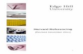 Harvard Referencing - Edge Hill Universityeshare.edgehill.ac.uk/1133/1/HRGUIDE_Revised2011.pdf · assignment, whether you have ... your assignment to illustrate a point, ... (2002)
