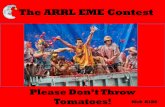 The ARRL EME Contest - Venice 2016 · The ARRL EME Contest Please Don’t Throw Tomatoes! Rick K1DS