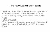 The Revival of 9cm EME - NTMS 3_4.pdf · The Revival of 9cm EME The first 9cm eme contact was in April 1987 Low and sporadic activity since that time Different frequency allocations