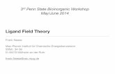 Ligand Field Theory - Sites at Penn Statesites.psu.edu/.../sites/29389/2015/08/01-Neese-Ligand-Field-Theory.pdf · Ligand Field Theory ... Don‘t evaluate these integrals analytically,
