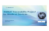 ANMAT Traceability Project for Medical Devices - GS1 · ANMAT Traceability Project for Medical Devices ... •After-sales reports on adverse events and ... Most medical device manufacturers