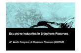 Extractive industries in Biosphere Reserves Event (2013): Montevideo UNESCO Office and Espinhaço Range Biosphere Reserve Three moments: 1 ‐Mining in Biosphere Reserves territories: