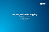 GIS, BIM, and Indoor Mapping - Recent Proceedingsproceedings.esri.com/library/userconf/devsummit17/papers/dev_int... · GIS, BIM, And Indoor Mapping Craig McCabe, Jeff Archer Esri