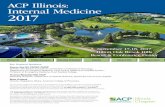 ACP Illinois: Internal Medicine 2017 Colleague, We are excited to invite you to: ACP Illinois: Internal Medicine 2017 Designed for busy practicing physicians like you! We would like