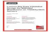 Lenovo Big Data Validated Design for IBM Db2 … Lenovo Big Data Validated Design for IBM Db2 Warehouse Table of Contents 1 Introduction 1 2 Business problem and business value 2 2.1